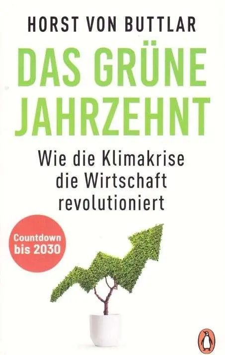 Du betrachtest gerade Das grüne Jahrzehnt