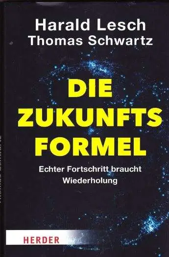 Mehr über den Artikel erfahren Die Zukunftsformel – Echter Fortschritt braucht Wiederholung