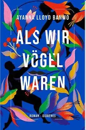Mehr über den Artikel erfahren Als wir Vögel waren