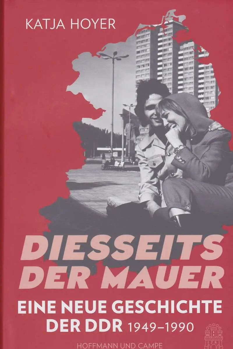 Mehr über den Artikel erfahren Diesseits der Mauer Eine neue Geschichte der DDR