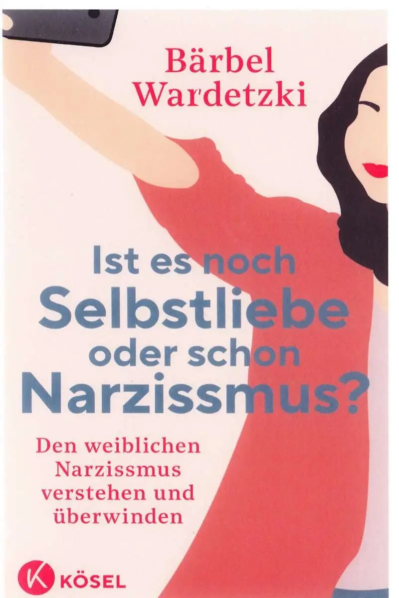Mehr über den Artikel erfahren Ist es noch Selbstliebe oder schon Narzissmus?