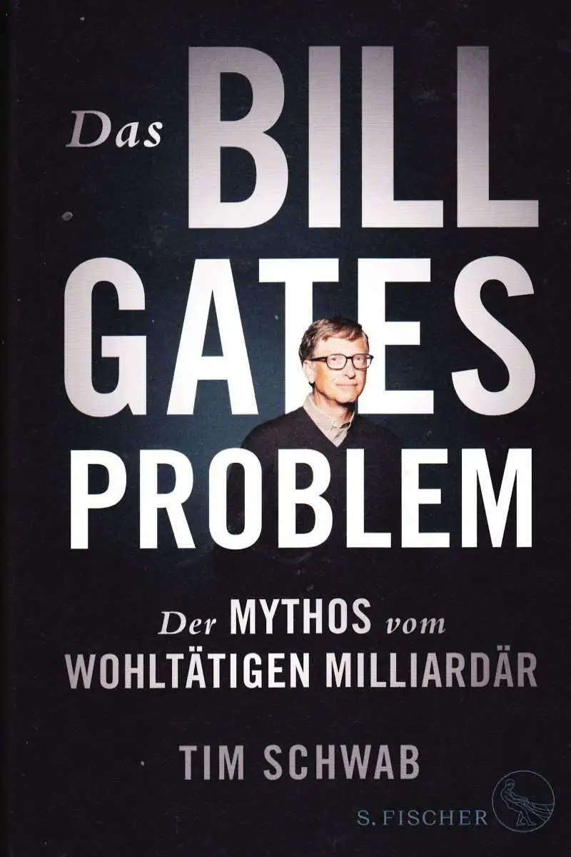 Du betrachtest gerade Das Bill Gates Problem – Der Mythos vom wohltätigen Millionär